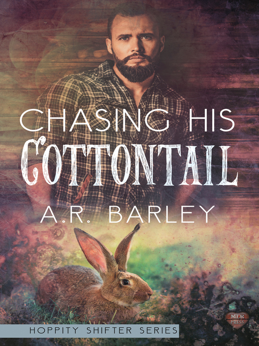 Title details for Chasing His Cottontail by A.R. Barley - Available